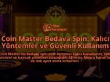 Coin-Master-Bedava-Spin-Kalici-Yontemler-ve-Guvenli-Kullanim-overlay-1788194517.jpg