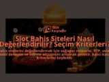 Slot-Bahis-Siteleri-Nasil-Degerlendirilir-Secim-Kriterleri-overlay-1788097812.jpg