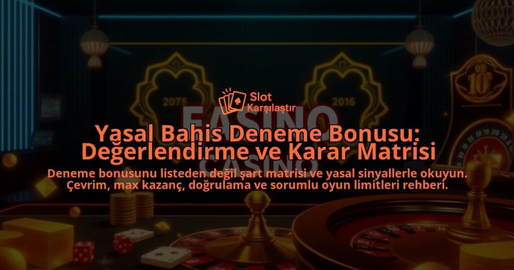 Yasal-Bahis-Deneme-Bonusu-Degerlendirme-ve-Karar-Matrisi-overlay-1788109115.jpg