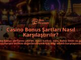 Casino-Bonus-Sartlari-Nasil-Karsilastirilir-overlay-1789767984.jpg