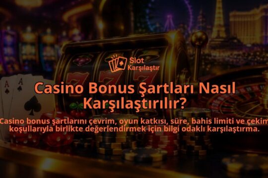 Casino-Bonus-Sartlari-Nasil-Karsilastirilir-overlay-1789767984.jpg
